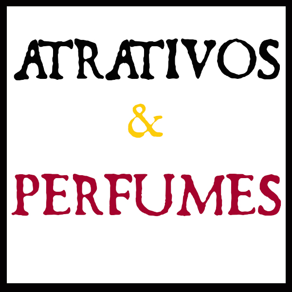 Atrativos e Perfumes